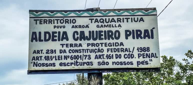 Geschütztes Gebiet: Das Territorium Taquaritiua der indigenen Akroá Gamella Hinweisschild Schutzgebiet Akroá Gamell