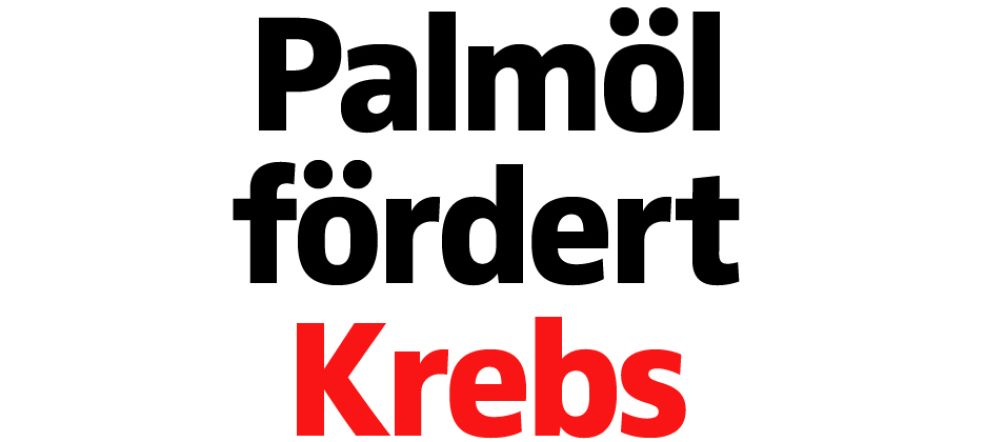 Palmöl fördert das Wachstum von Krebszellen Palmöl fördert Krebs